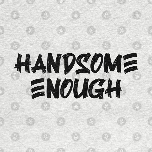 Handsome Enough v5 by Emma